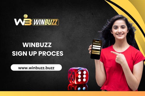 Winbuzz Sign Up Process – Quick & Easy Registration