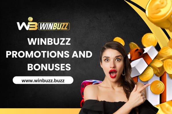 Winbuzz Promotions & Bonuses – Maximize Your Rewards