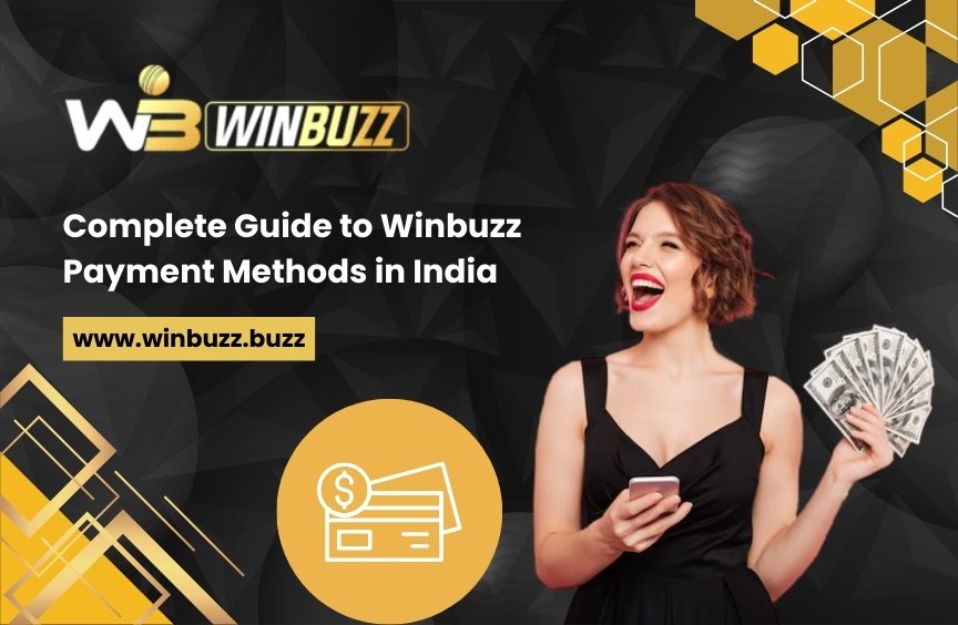 Read more about the article Complete Guide to Winbuzz Payment Methods in India