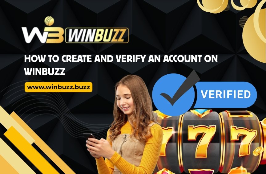 Read more about the article How to Create and Verify an Account on Winbuzz