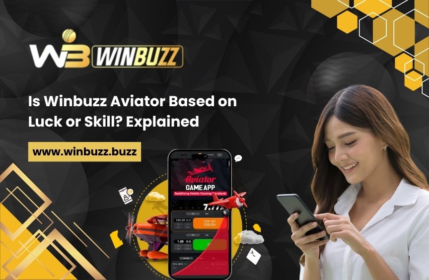 You are currently viewing Is Winbuzz Aviator Based on Luck or Skill? Explained