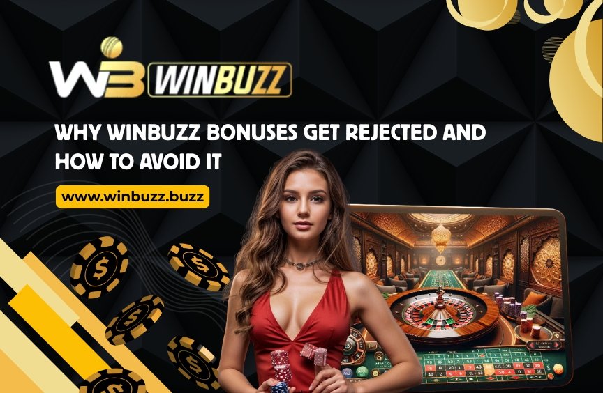 You are currently viewing Why Winbuzz Bonuses Get Rejected and How to Avoid It